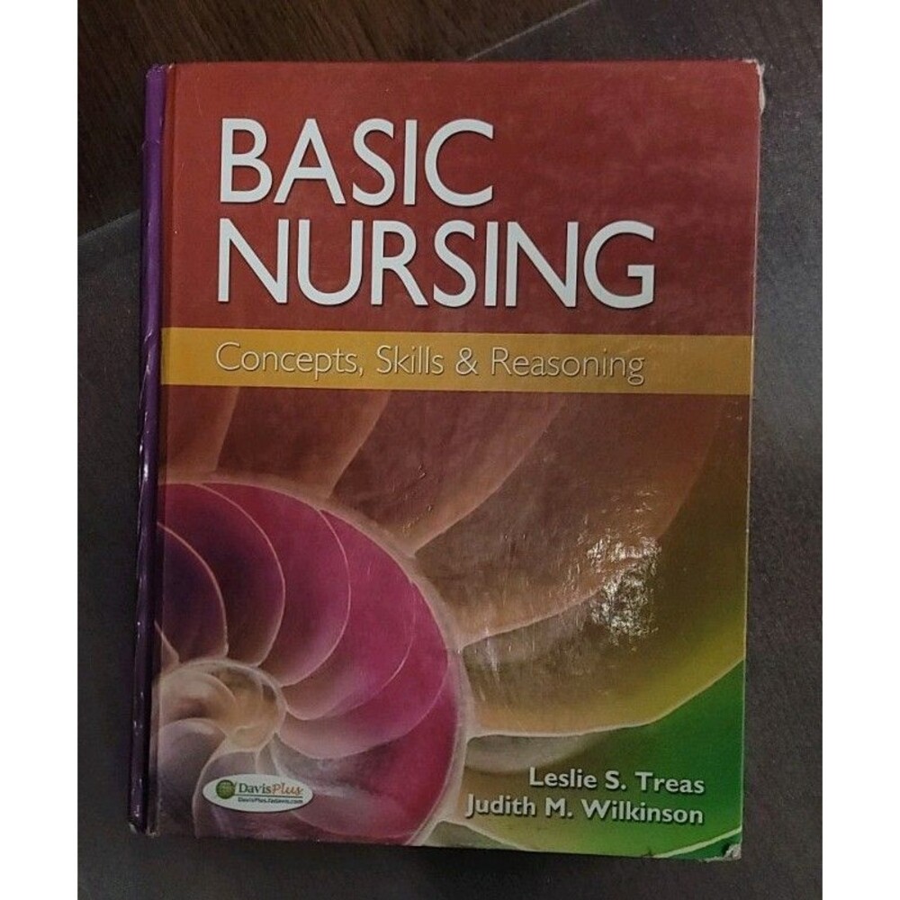 Basic Nursing: Concepts, Skills & Reasoning Treas Wilkinson Hardcover F.A. Davis